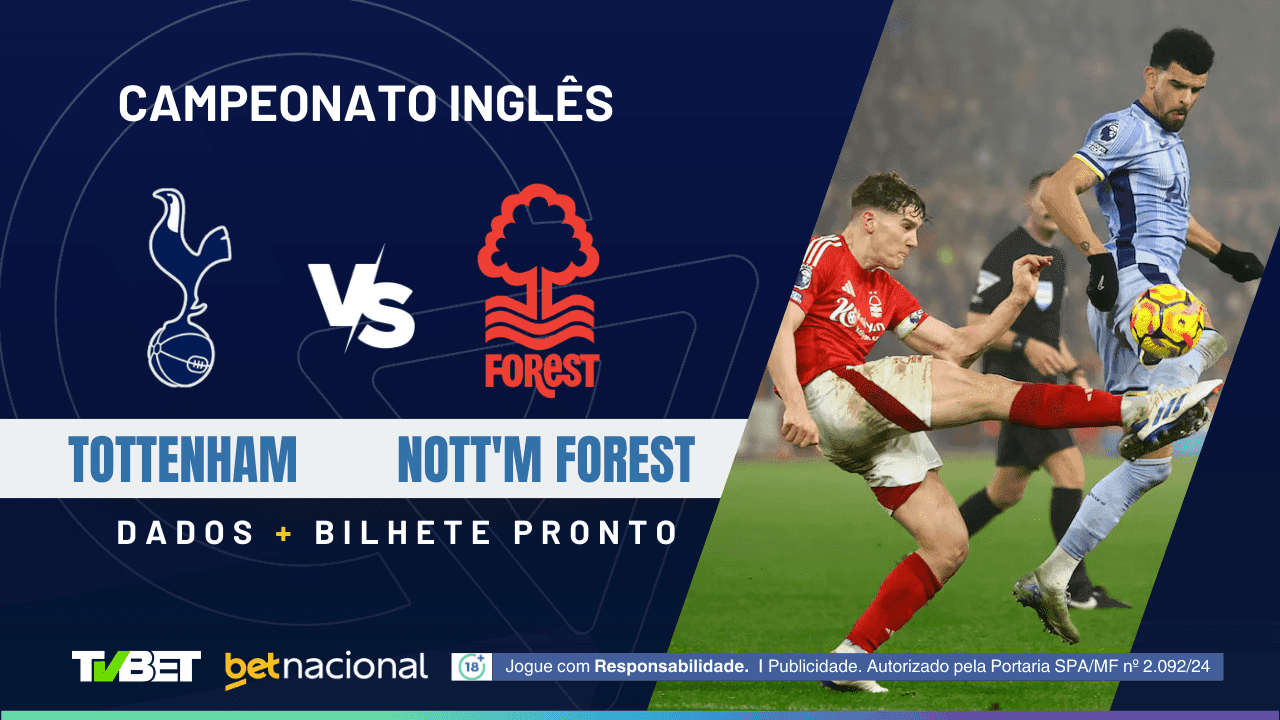 Tottenham x Nott’m Forest: tempo real, onde assistir ao vivo, horário, escalações e palpites